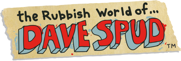 The Rubbish World of Dave Spud